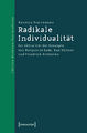 978-3837617191 Schuhmann-Radikale Individualitaet.jpg